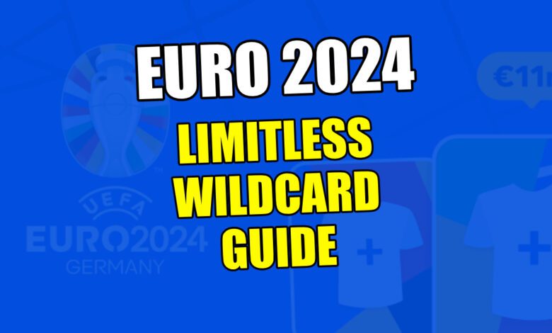 دليل Wildcard بلا حدود في لعبة EURO 2024 Fantasy