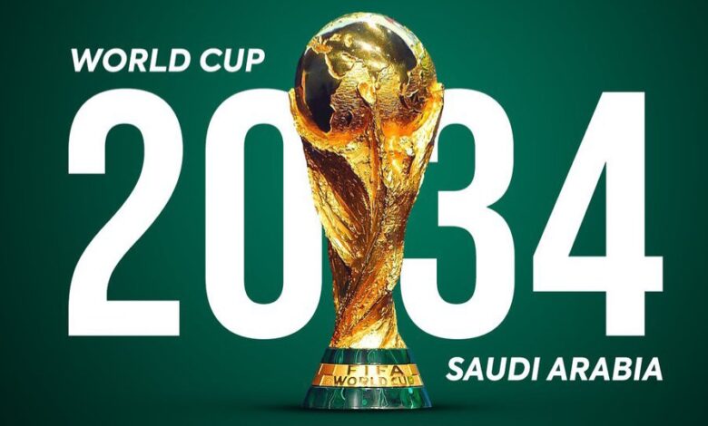 ملف إستضافة السعودية لكأس العالم 2034 يحصل على أعلى تقييم في التاريخ